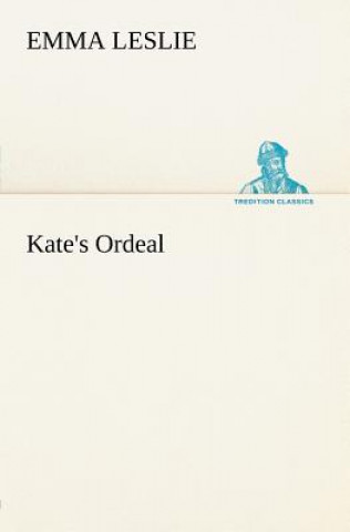 Libro Kate's Ordeal Emma Leslie