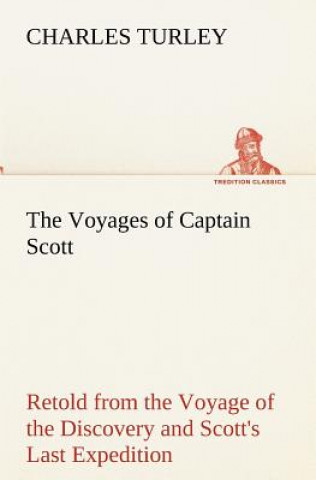 Book Voyages of Captain Scott Charles Turley