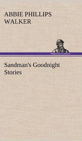 Könyv Sandman's Goodnight Stories Abbie Phillips Walker