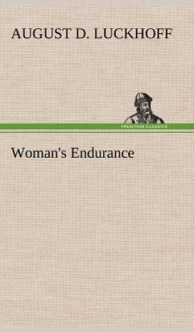 Książka Woman's Endurance A. D (August D.) Luckhoff