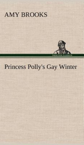 Книга Princess Polly's Gay Winter Amy Brooks