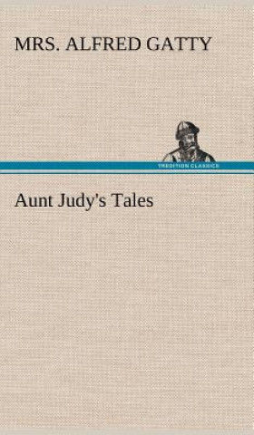 Könyv Aunt Judy's Tales Alfred