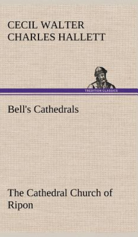 Книга Bell's Cathedrals Cecil Walter Charles Hallett