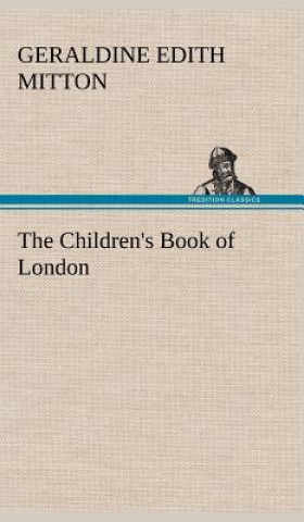 Książka Children's Book of London Geraldine Edith Mitton