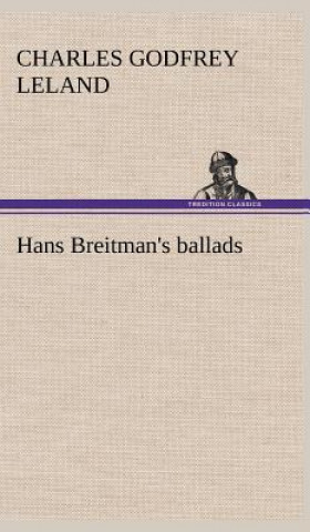 Kniha Hans Breitman's ballads Charles Godfrey Leland