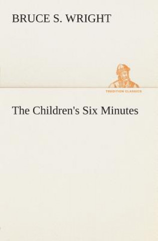 Kniha Children's Six Minutes Bruce S. Wright