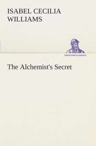 Buch Alchemist's Secret Isabel Cecilia Williams