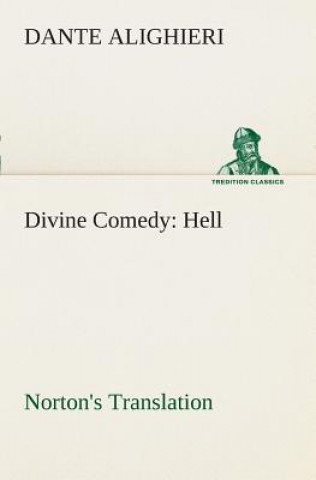 Knjiga Divine Comedy, Norton's Translation, Hell Dante Alighieri