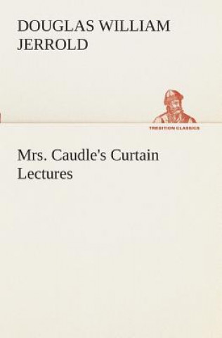 Carte Mrs. Caudle's Curtain Lectures Douglas William Jerrold