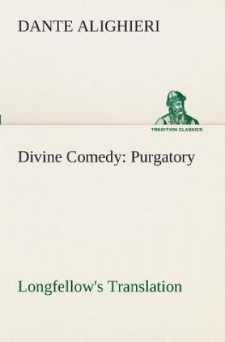 Book Divine Comedy, Longfellow's Translation, Purgatory Dante Alighieri