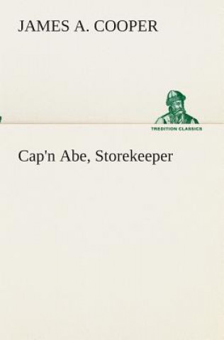 Buch Cap'n Abe, Storekeeper James A. Cooper