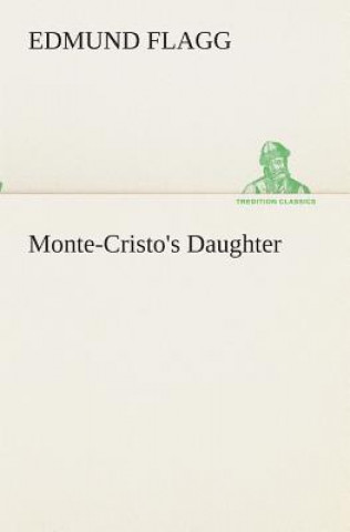 Libro Monte-Cristo's Daughter Edmund Flagg