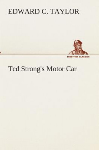 Carte Ted Strong's Motor Car Edward C. Taylor