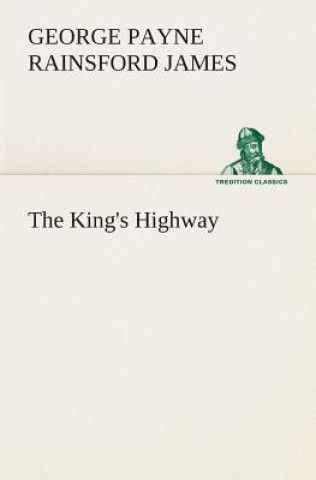 Könyv King's Highway G. P. R. (George Payne Rainsford) James