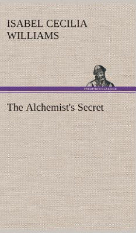 Livre Alchemist's Secret Isabel Cecilia Williams