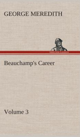 Libro Beauchamp's Career - Volume 3 George Meredith