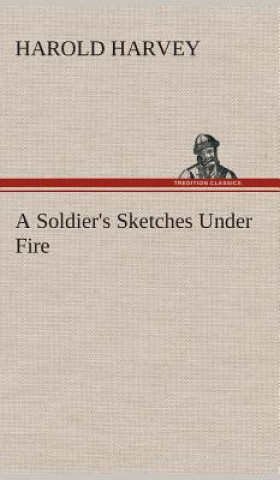 Carte Soldier's Sketches Under Fire Harold Harvey