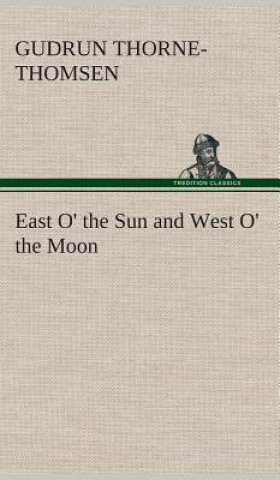 Carte East O' the Sun and West O' the Moon Gudrun Thorne-Thomsen