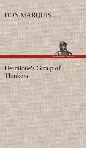 Carte Hermione's Group of Thinkers Don Marquis