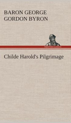 Książka Childe Harold's Pilgrimage George G. N. Lord Byron
