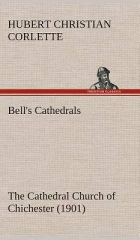 Kniha Bell's Cathedrals Hubert C. (Hubert Christian) Corlette