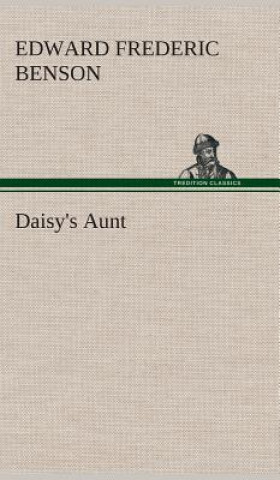 Kniha Daisy's Aunt Edward Fr. Benson