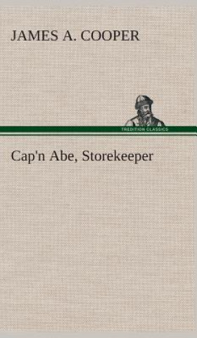 Książka Cap'n Abe, Storekeeper James A. Cooper