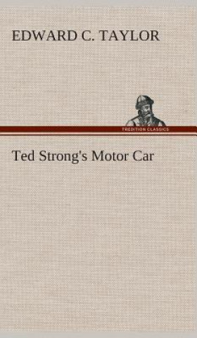 Książka Ted Strong's Motor Car Edward C. Taylor