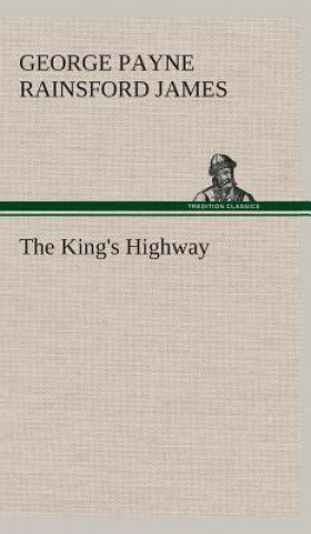Книга King's Highway G. P. R. (George Payne Rainsford) James