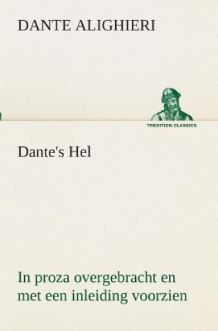 Buch Dante's Hel In proza overgebracht en met een inleiding voorzien Dante Alighieri