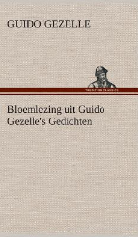 Книга Bloemlezing uit Guido Gezelle's Gedichten Guido Gezelle