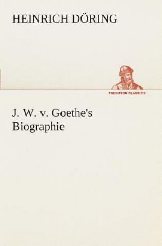 Carte J. W. v. Goethe's Biographie Heinrich Döring