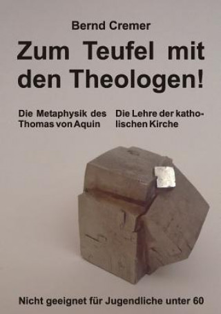 Kniha Zum Teufel mit den Theologen! Bernd Cremer