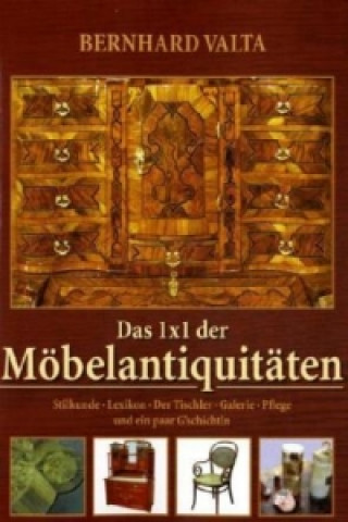 Book Das 1x1 der Möbelantiquitäten Bernhard Valta