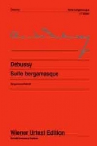 Kniha Suite bergamasque, für Klavier Claude Debussy