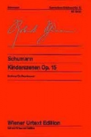 Drucksachen Kinderszenen, Klavier Robert Schumann