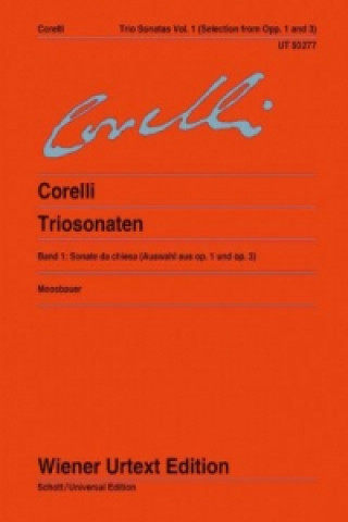 Book Triosonaten, für 2 Violinen, Orgel (Cembalo/Klavier) und Violoncello (Violone/Theorbe/Laute). Bd.1 Arcangelo Corelli