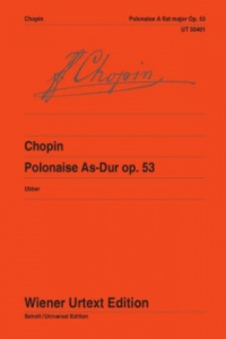 Kniha POLONAISE OP 53 IN AFLAT MAJOR Frédéric Chopin