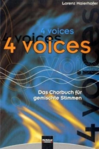 Materiale tipărite 4 voices, Das Chorbuch für gemischte Stimmen Lorenz Maierhofer