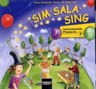 Audio Sim Sala Sing, Instrumentale Playbacks, 5 Audio-CDs, 5 Audio-CD Lorenz Maierhofer