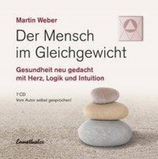 Audio Der Mensch im Gleichgewicht, 7 Audio-CDs Martin Weber
