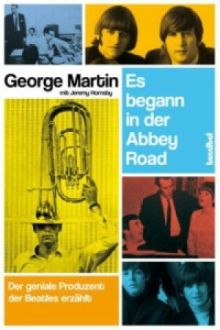 Könyv Es begann in der Abbey Road George Martin