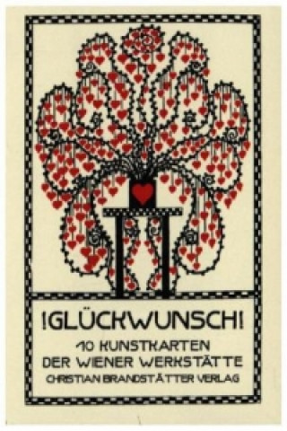 Hra/Hračka Glückwünsche!, 10 Wunschkarten der Wiener Werkstätte Christian Brandstätter