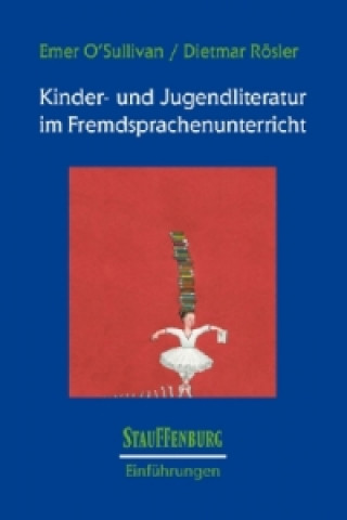 Könyv Kinder- und Jugendliteratur im Fremdsprachenunterricht Emer O'Sullivan