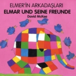 Kniha Elmar und seine Freunde, Deutsch-Türkisch. Elmer'in Arkadaslari David McKee