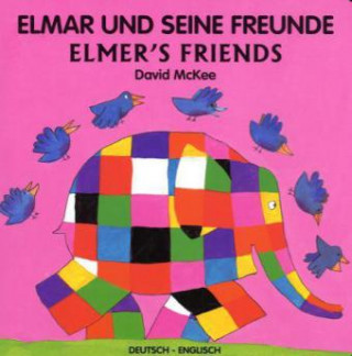 Carte Elmar und seine Freunde, Deutsch-Englisch. Elmer's Friends David McKee