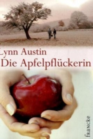 Książka Die Apfelpflückerin Lynn Austin