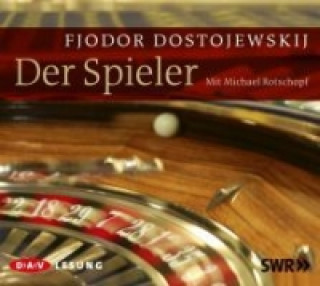 Hanganyagok Der Spieler, 5 Audio-CDs Fjodor M. Dostojewskij