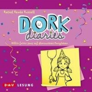 Аудио DORK Diaries - Nikkis (nicht ganz so) glamouröses Partyleben, 2 Audio-CDs Rachel R. Russell