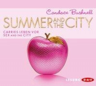 Audio Summer and the City, 4 Audio-CDs Candace Bushnell